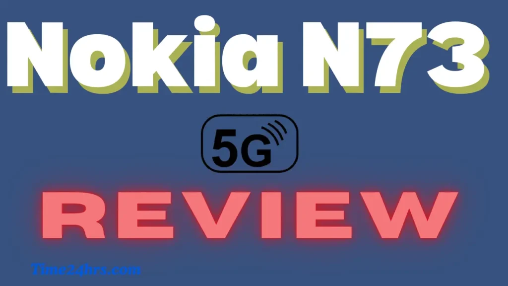 Nokia N73 5G Review